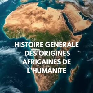 HISTOIRE D'AFRIQUE - PACK 1 : LES ORIGINES